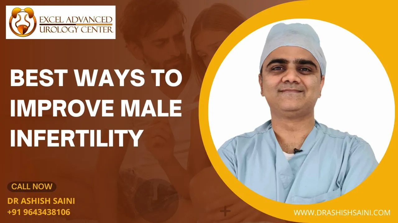 Unlocking Parenthood: Exploring the Best Ways to Improve Male Infertility